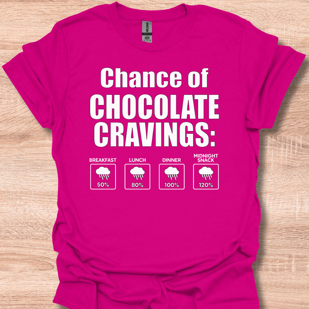 Chance of Chocolate Cravings Funny Weather Forecast Humor T-Shirt