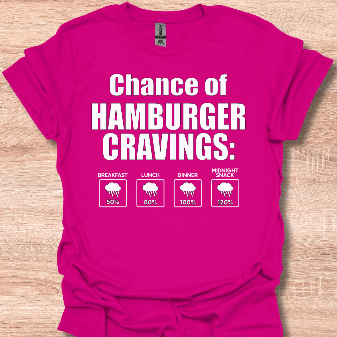 Chance of Hamburger Craving Funny Weather Forecast Humor T-Shirt
