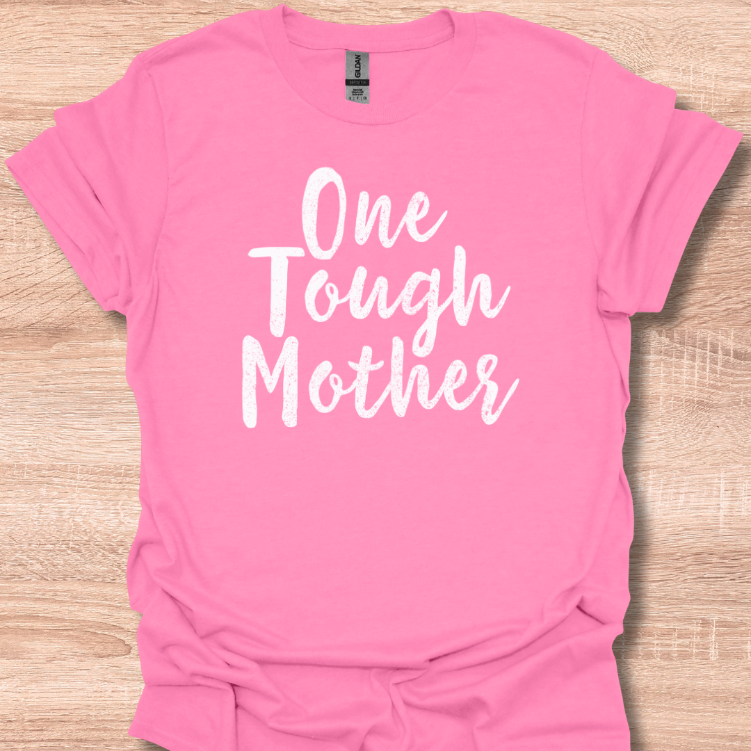 One Tough Mother Tee - One Tough Mom - Weightlifting Mom