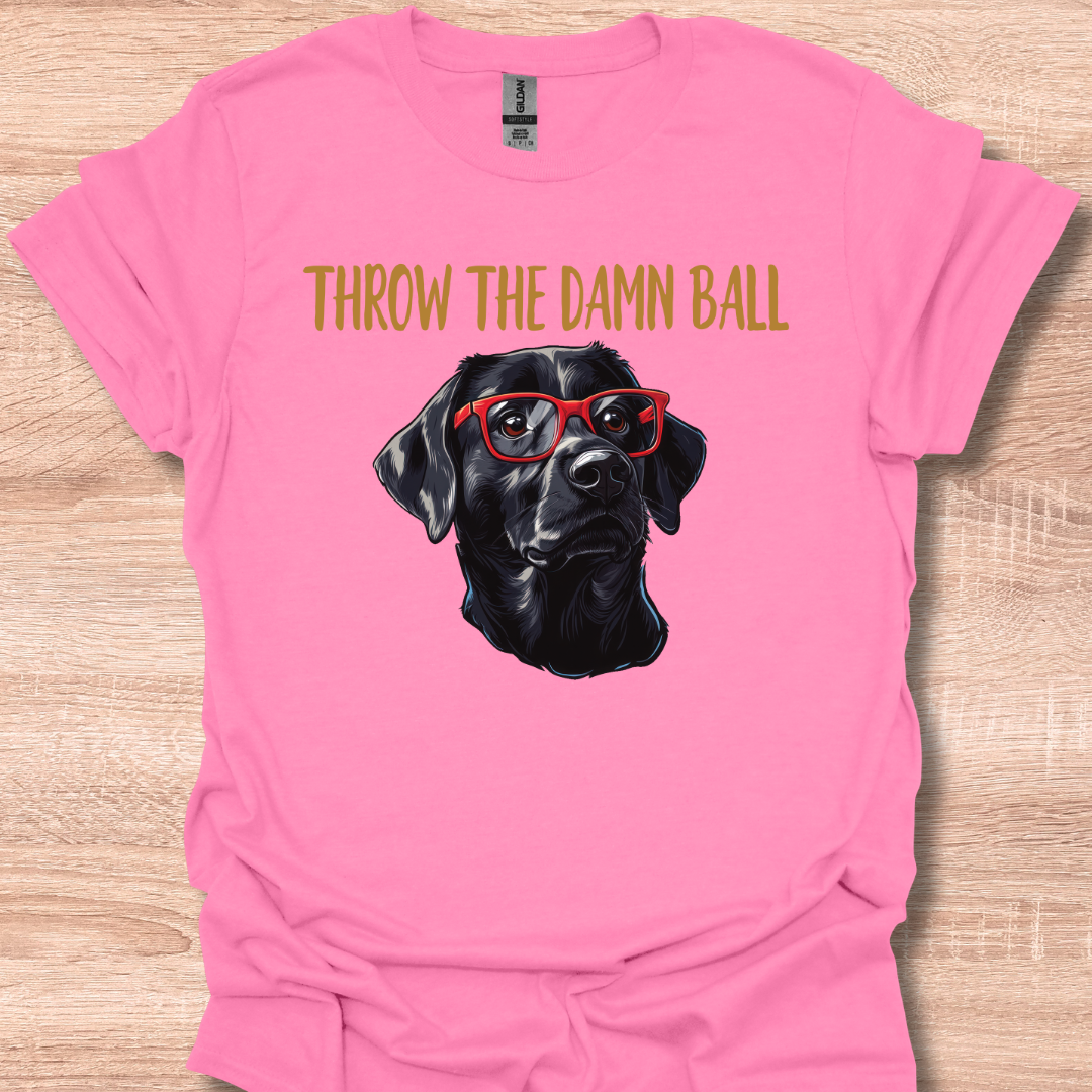 Black Lab Throw The Damn Ball Funny Labrador Retriever