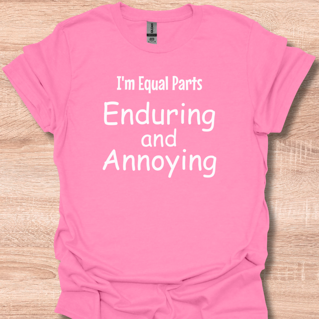 I'm Equal Parts Enduring and Annoying
