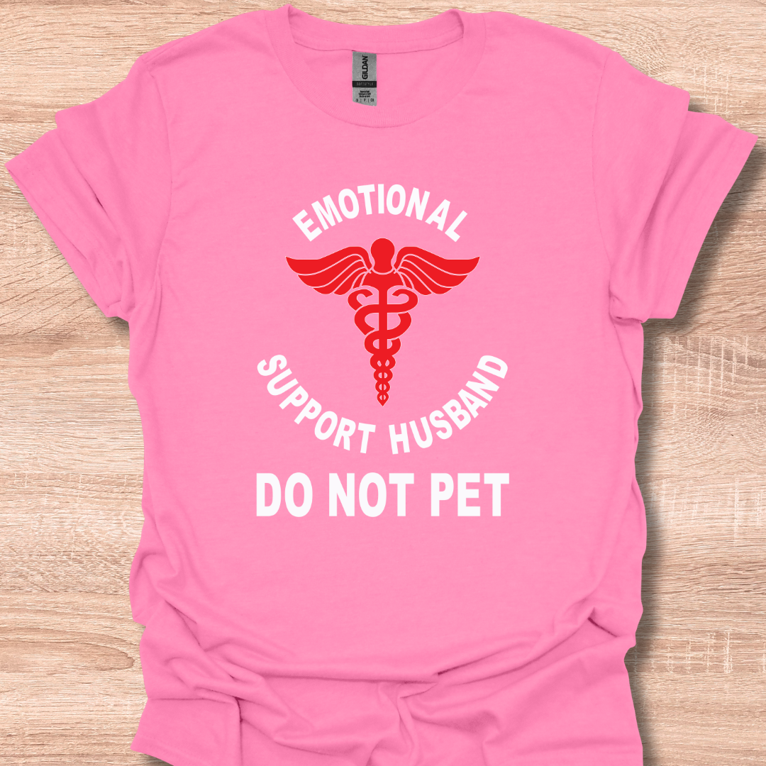 Do Not Pet Emotional Support Husband Funny T-Shirt