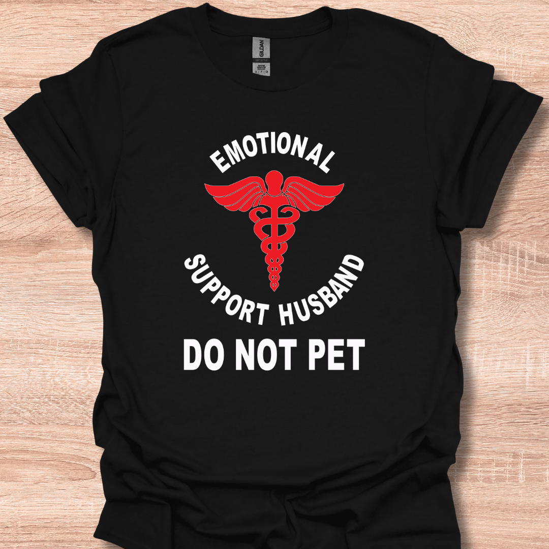 Do Not Pet Emotional Support Husband Funny T-Shirt