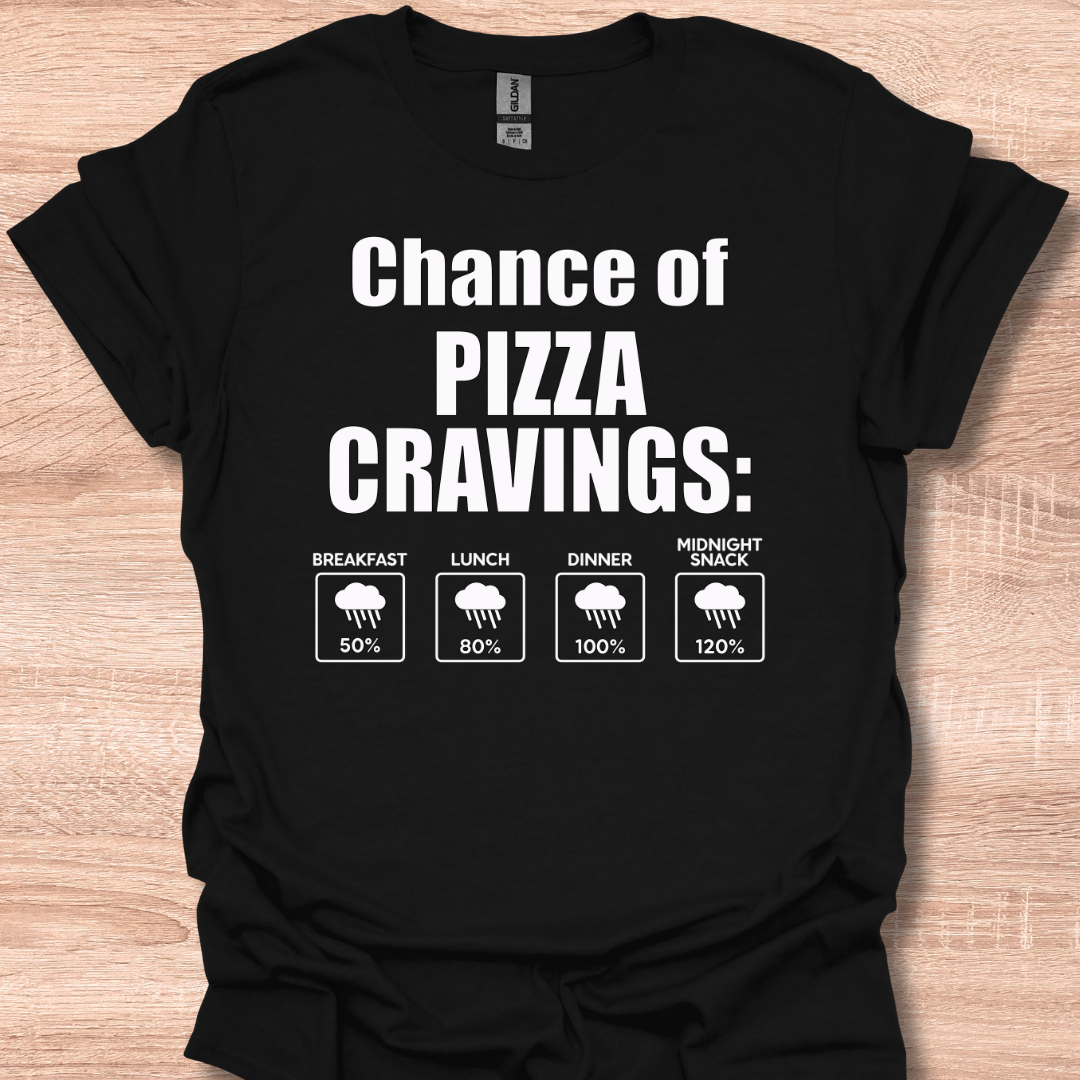Chance of Pizza Cravings Funny Weather Forecast Humor T-Shirt