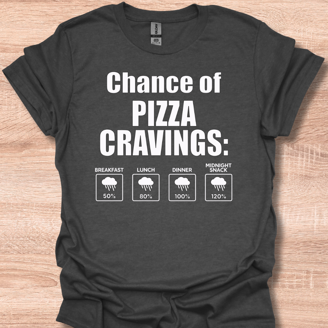 Chance of Pizza Cravings Funny Weather Forecast Humor T-Shirt