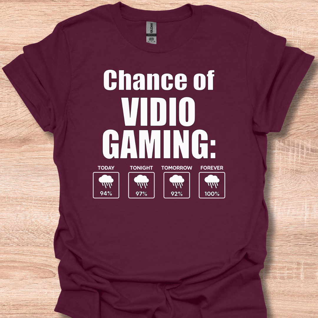 Chance of Video Gaming Funny Weather Forecast Humor T-Shirt