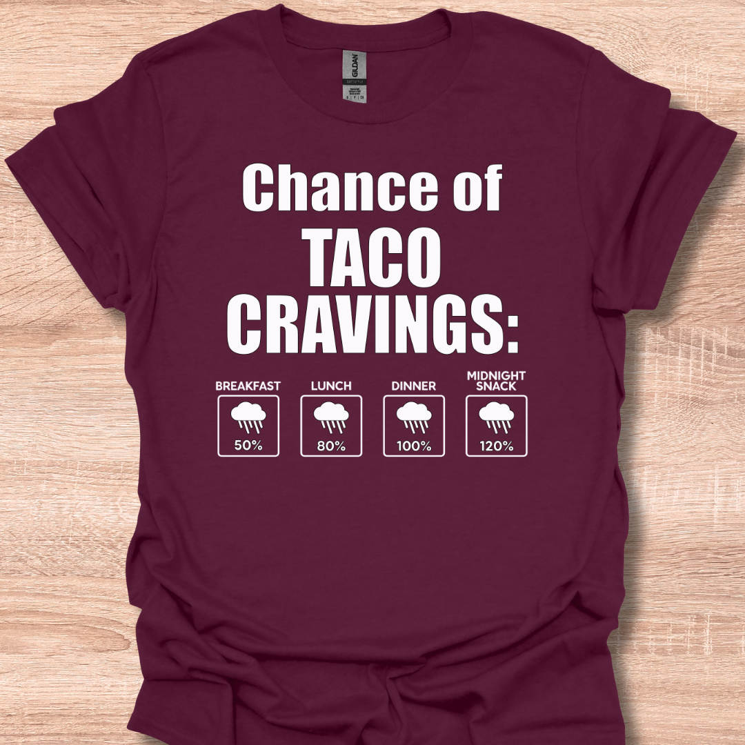 Chance of Taco Craving Funny Weather Forecast Humor T-Shirt