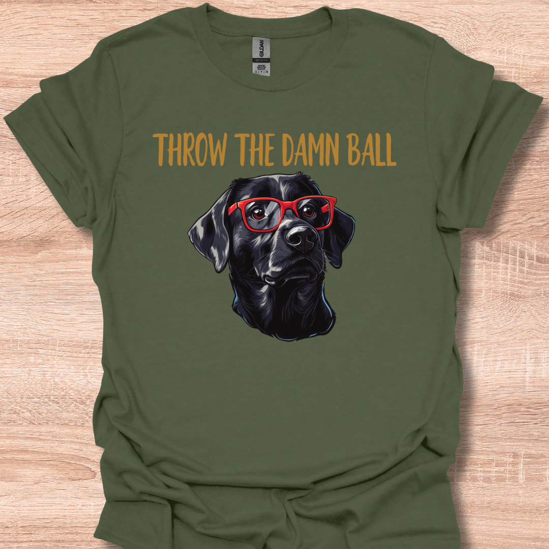 Black Lab Throw The Damn Ball Funny Labrador Retriever