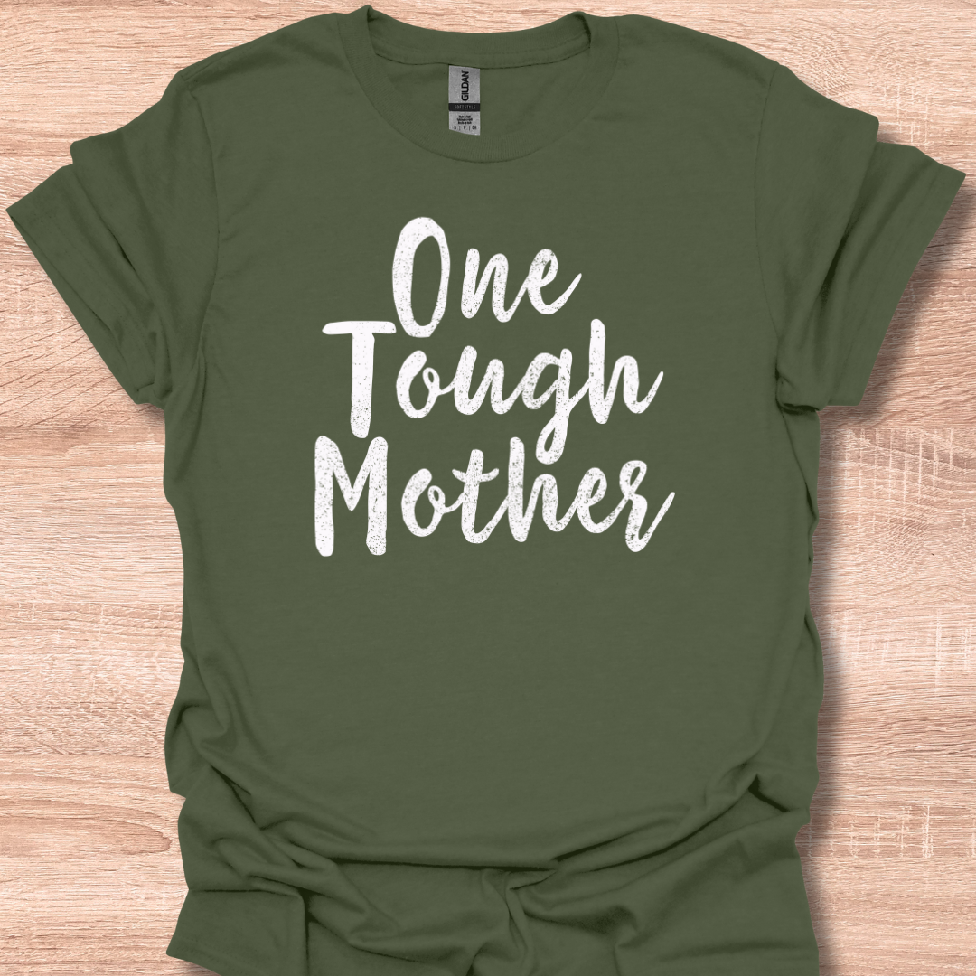 One Tough Mother Tee - One Tough Mom - Weightlifting Mom