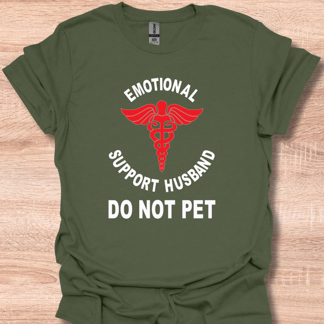 Do Not Pet Emotional Support Husband Funny T-Shirt