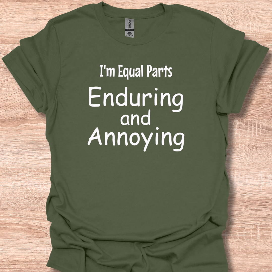 I'm Equal Parts Enduring and Annoying