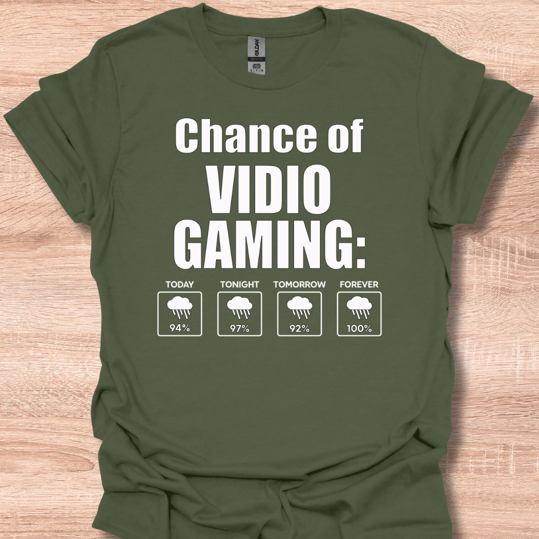 Chance of Video Gaming Funny Weather Forecast Humor T-Shirt
