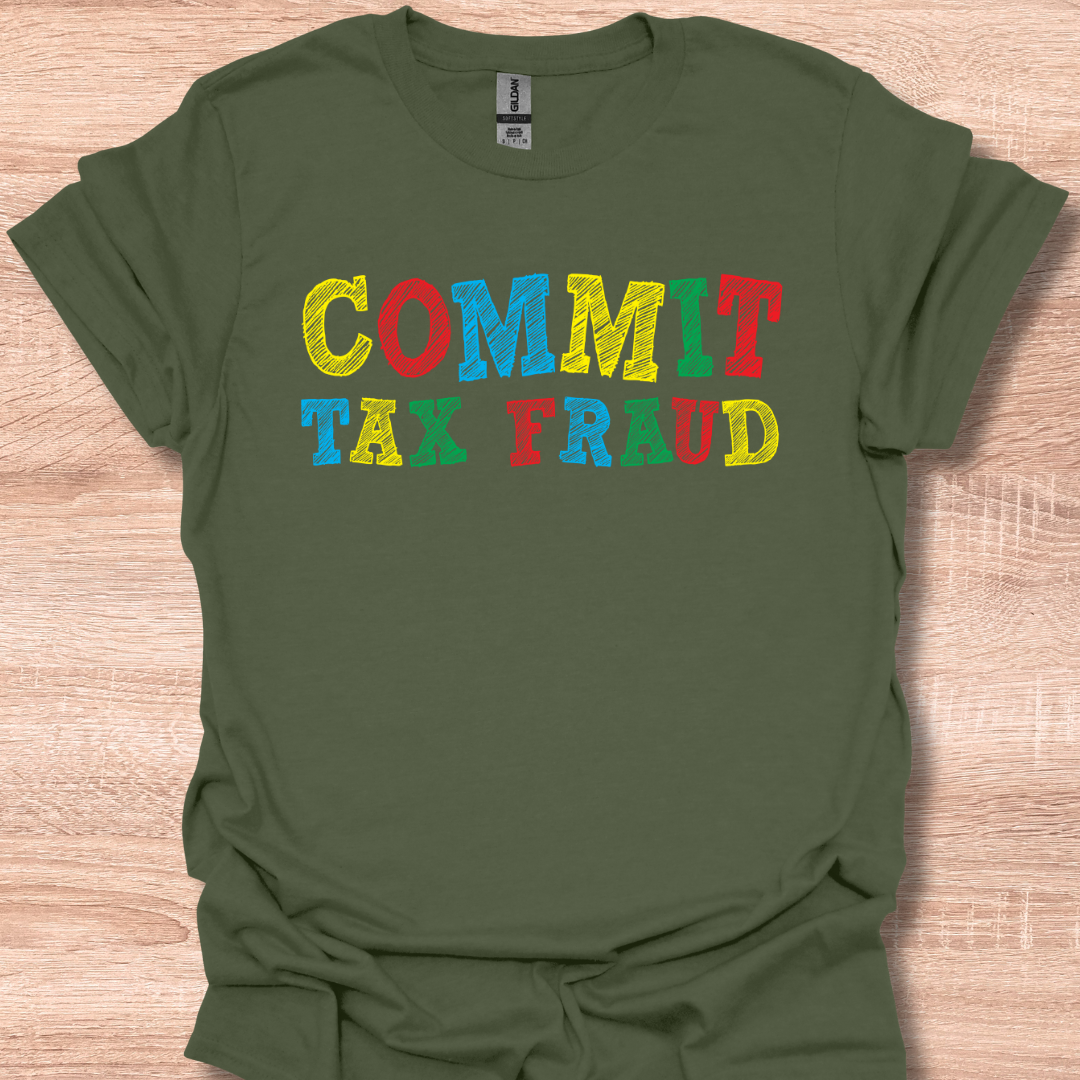 Commit Tax Fraud Funny Sarcastic Accountant Bookkeeper