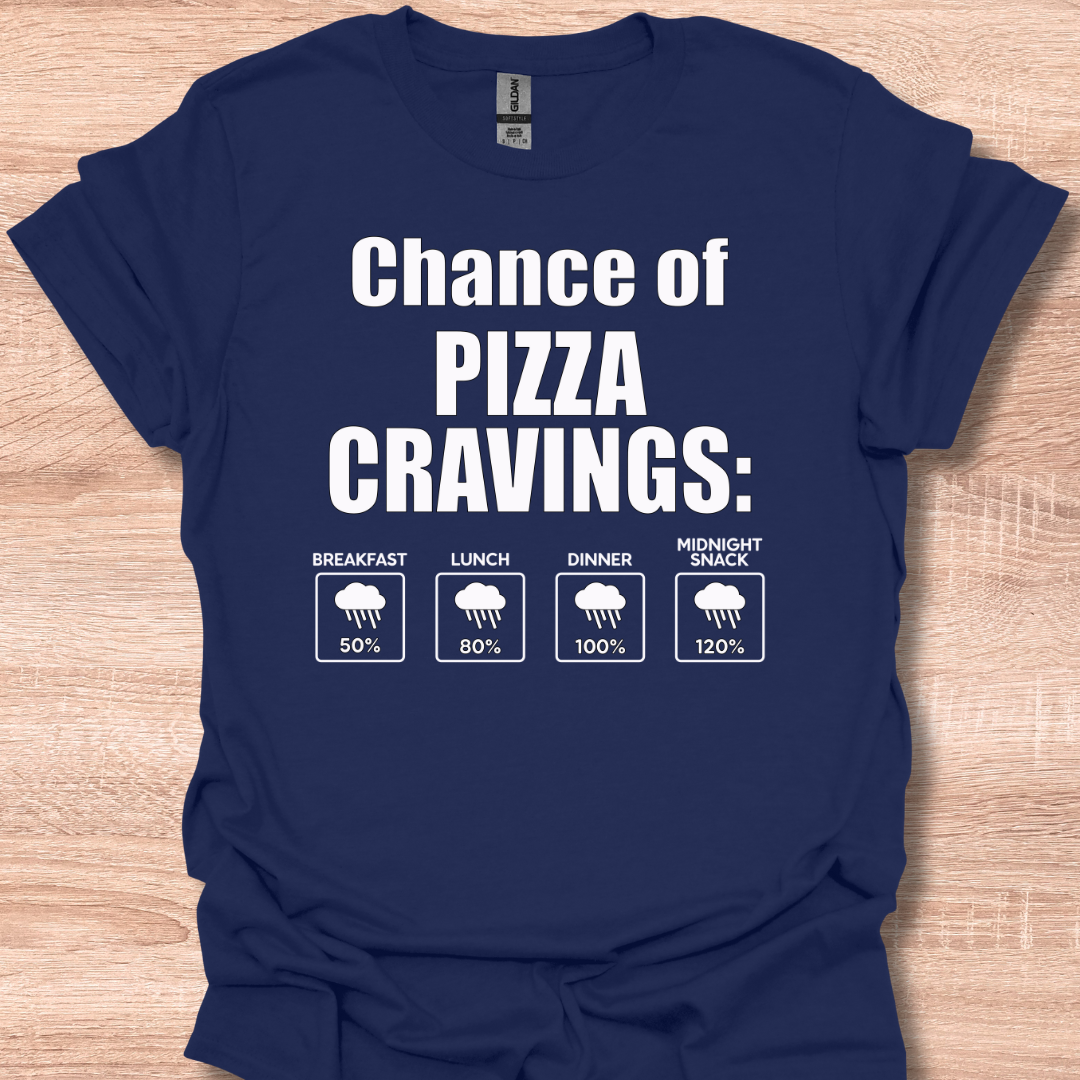 Chance of Pizza Cravings Funny Weather Forecast Humor T-Shirt