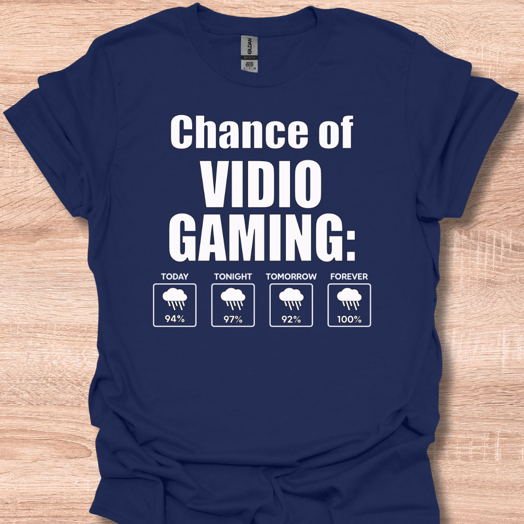 Chance of Video Gaming Funny Weather Forecast Humor T-Shirt