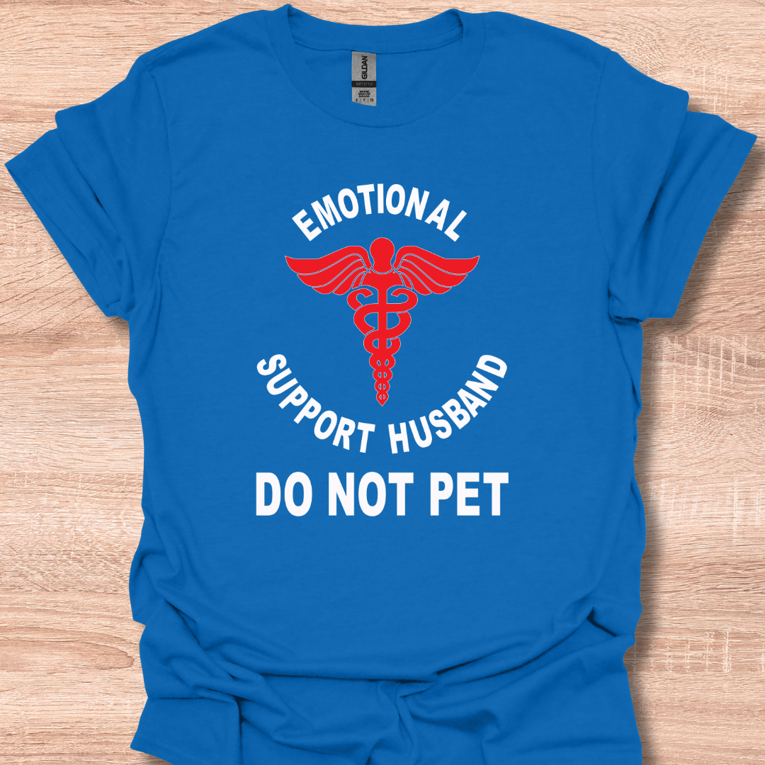 Do Not Pet Emotional Support Husband Funny T-Shirt