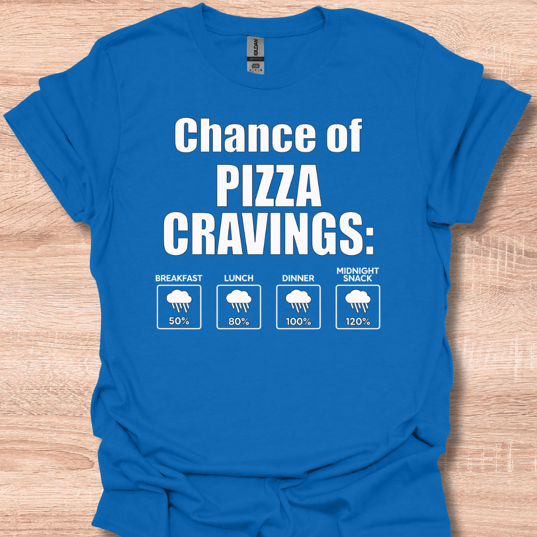 Chance of Pizza Cravings Funny Weather Forecast Humor T-Shirt