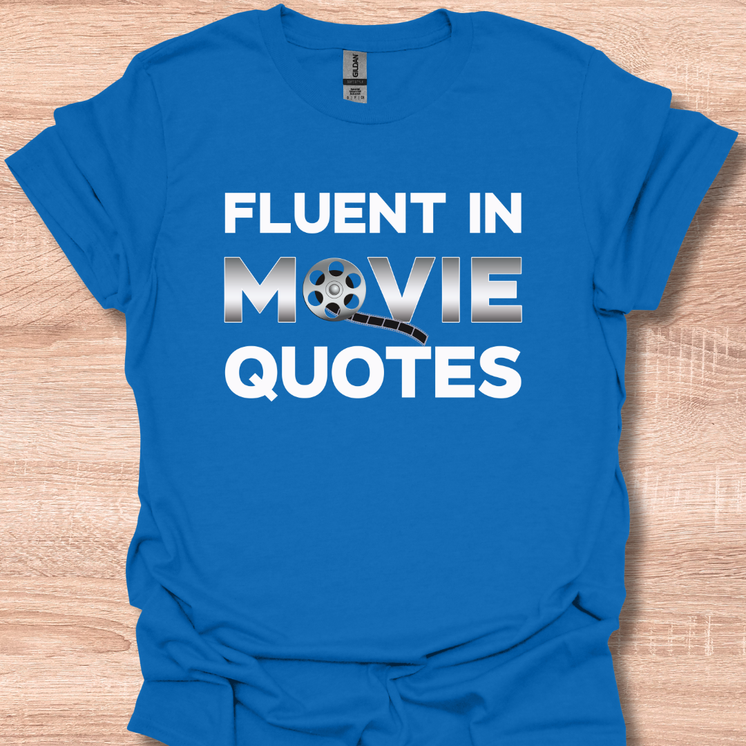 Fluent in Movie Quotes Funny Pop Culture Lover