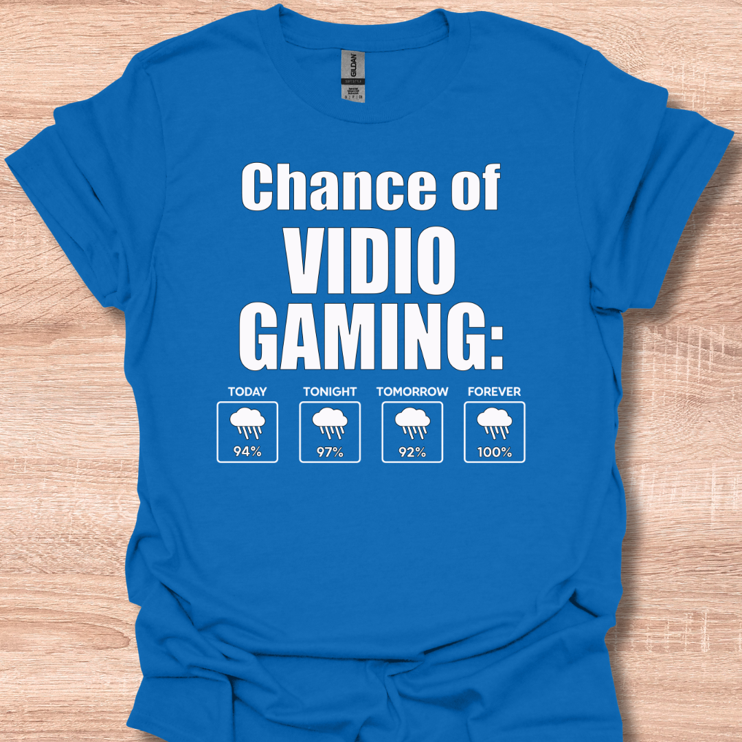 Chance of Video Gaming Funny Weather Forecast Humor T-Shirt