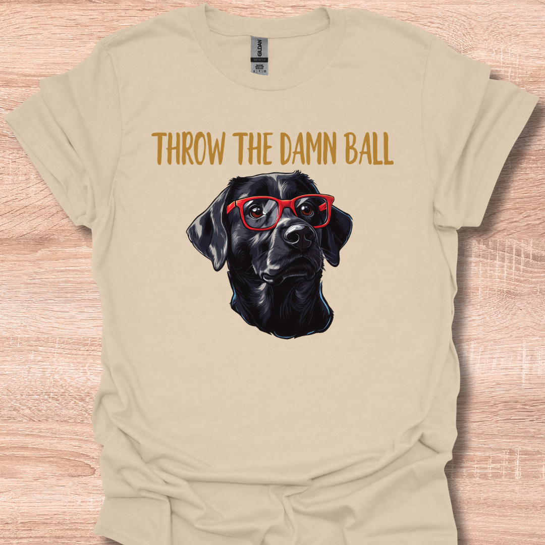 Black Lab Throw The Damn Ball Funny Labrador Retriever