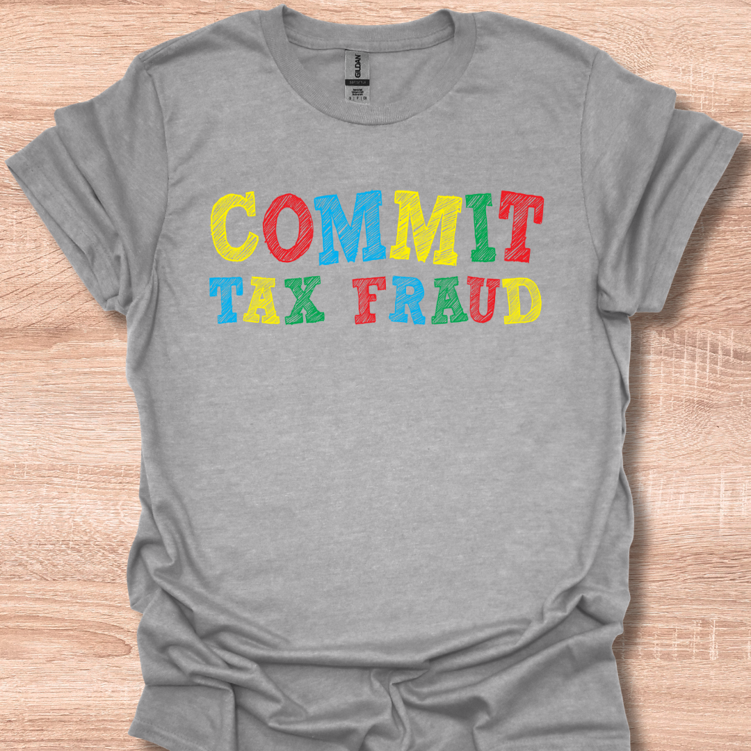Commit Tax Fraud Funny Sarcastic Accountant Bookkeeper