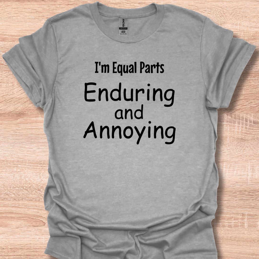 I'm Equal Parts Enduring and Annoying
