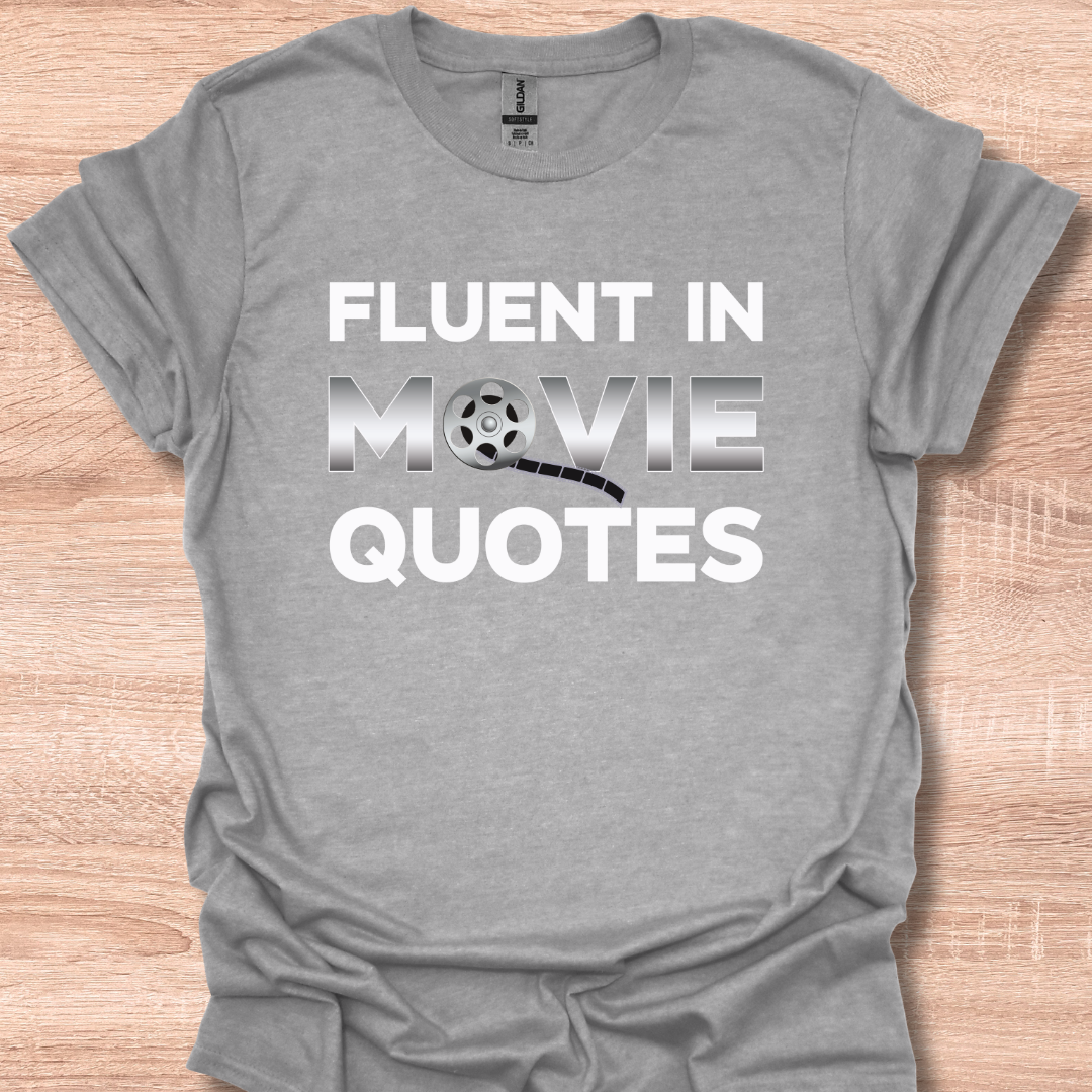Fluent in Movie Quotes Funny Pop Culture Lover