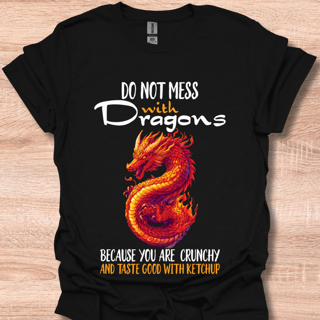 Do Not Mess With Dragons Funny Quote