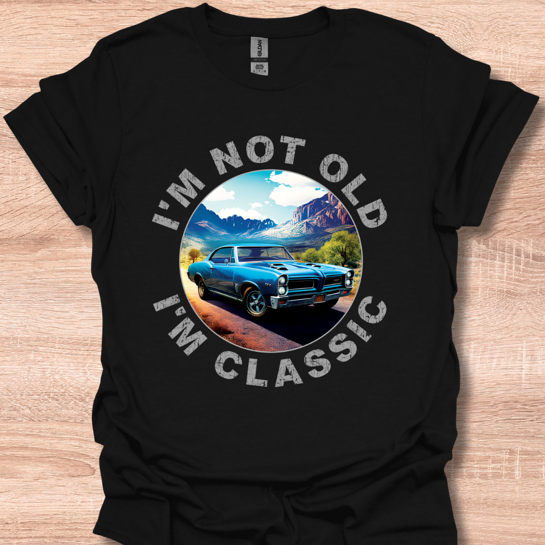 I'm Not Old I'm Classic Retro 1966 GTO Car Graphic