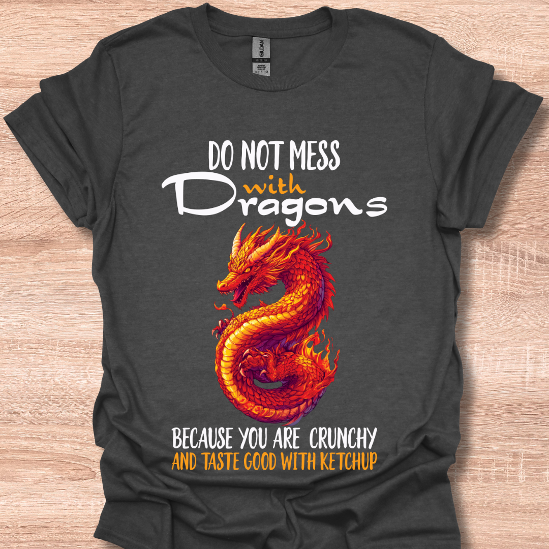 Do Not Mess With Dragons Funny Quote