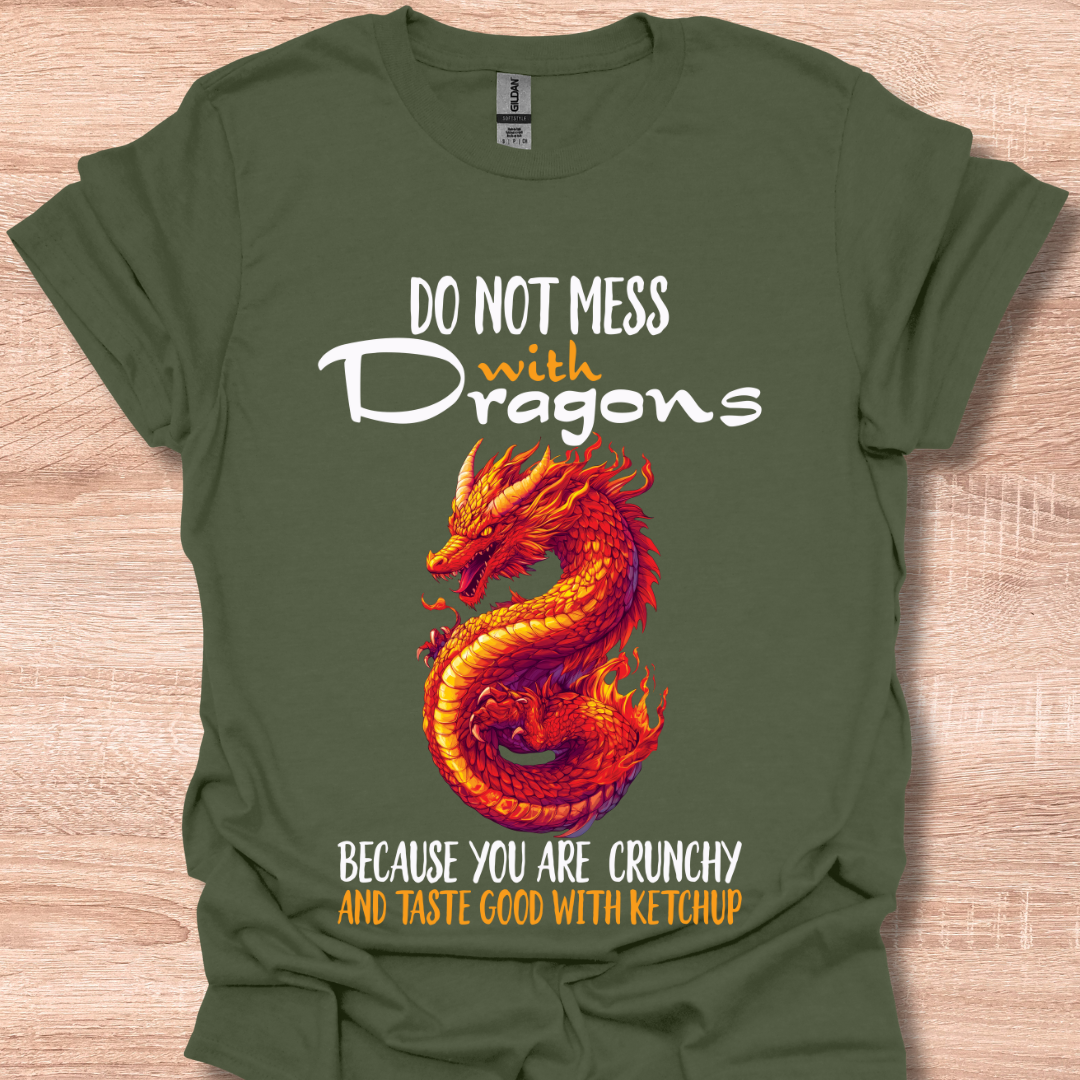 Do Not Mess With Dragons Funny Quote