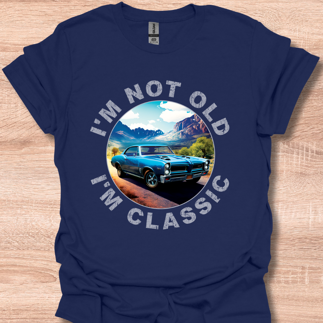 I'm Not Old I'm Classic Retro 1966 GTO Car Graphic