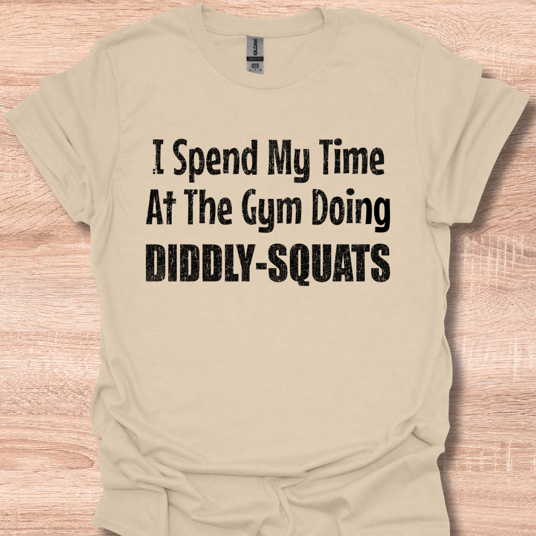 I Spend My Time At The Gym Doing Diddly Squats Funny