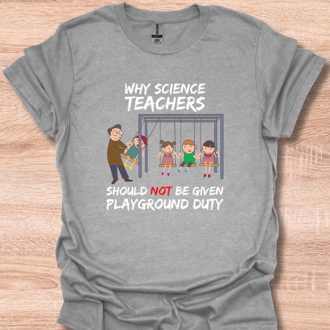 Why Science Teachers Should Not Be Given Playground Duty Funny