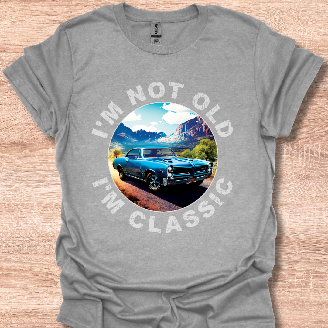 I'm Not Old I'm Classic Retro 1966 GTO Car Graphic